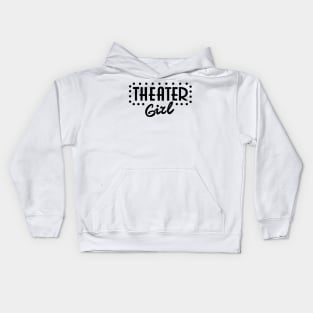 Theater Girl Kids Hoodie